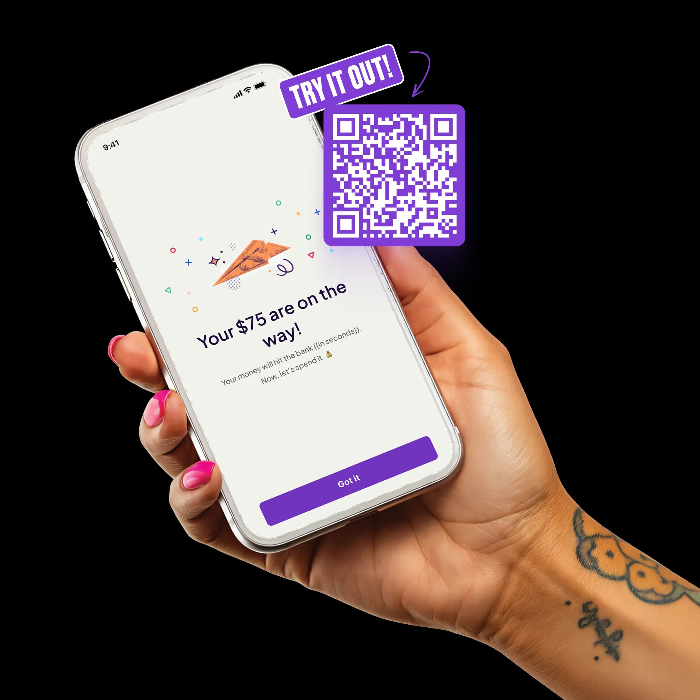 Hand holding smartphone showing message 'Your $75 are on the way!' with a purple QR code labeled 'TRY IT OUT!' above the phone.