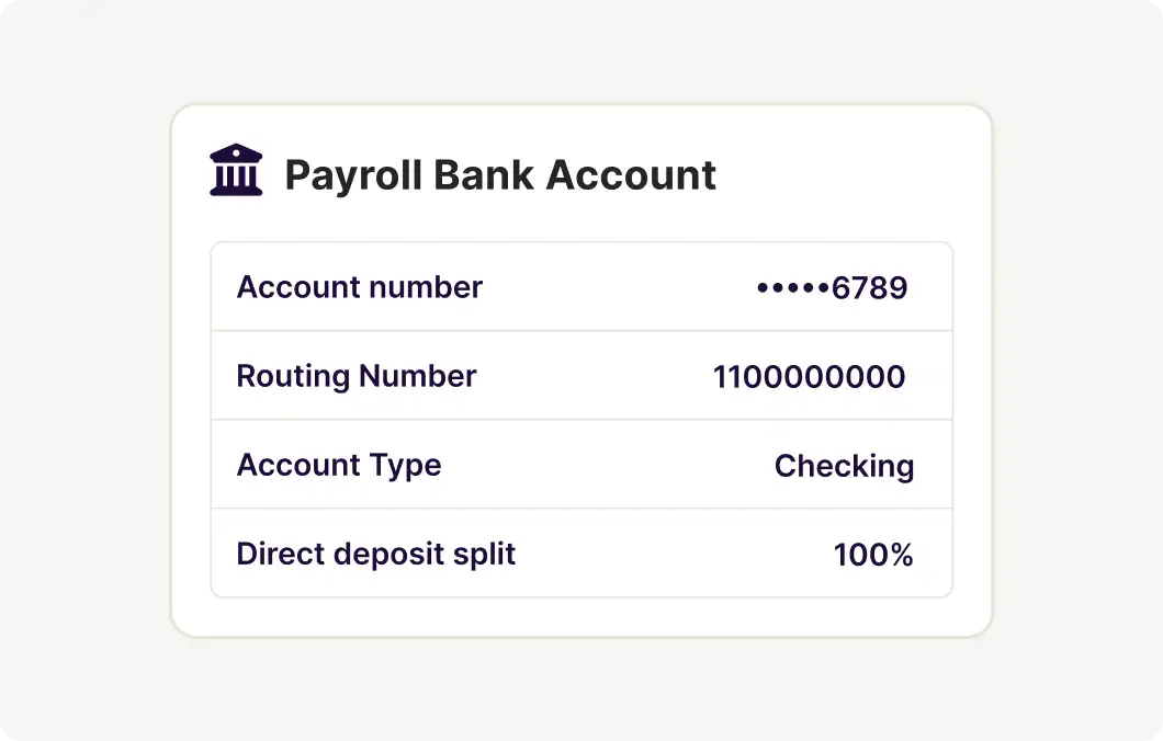 A Payroll Bank Account card showing a masked account number ending in 6789, routing number 1100000000, account type Checking, and a 100% direct deposit split.