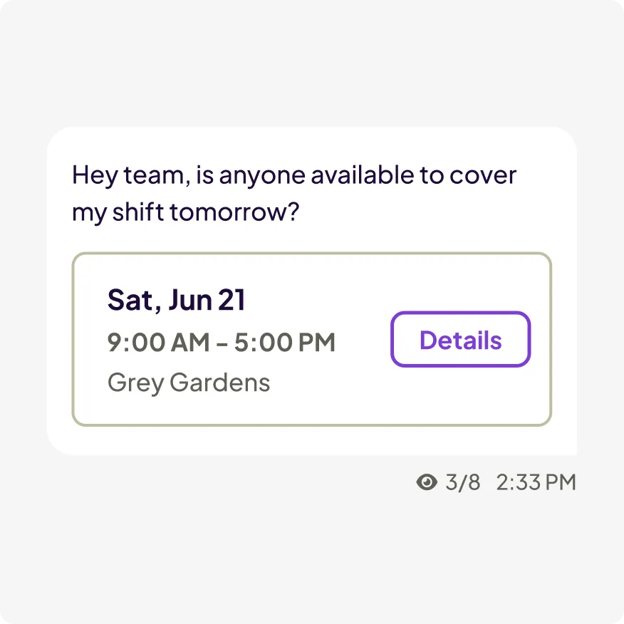 Message asking team if anyone can cover a shift on Saturday, June 21 from 9 AM to 5 PM at Grey Gardens, with a Details button and viewer count 3 of 8 at 2:33 PM.